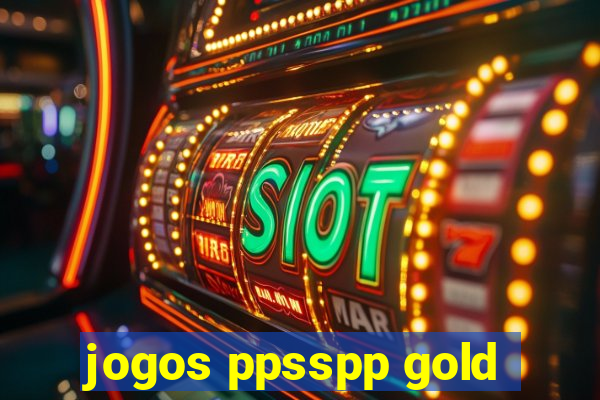 jogos ppsspp gold